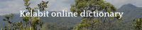 Building the online Kelabit dictionary